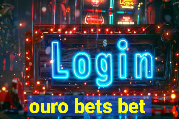 ouro bets bet